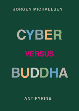 Jørgen Michaelsen: Cyber versus Buddha