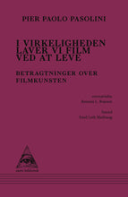 Indlæs billede til gallerivisning Pier Paolo Pasolini: I virkeligheden laver vi film ved at leve