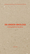 Indlæs billede til gallerivisning En anden økologi – Antikapitalistisk håndbog