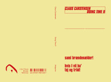 Indlæs billede til gallerivisning Claus Carstensen: Doing Time II