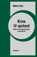 Indlæs billede til gallerivisning mikkel bolt : krise til opstand