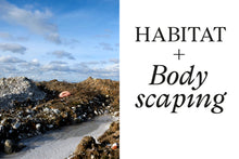 Indlæs billede til gallerivisning HABITAT + BODYSCAPING