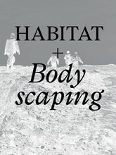 Indlæs billede til gallerivisning HABITAT + BODYSCAPING