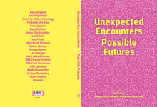 Indlæs billede til gallerivisning Unexpected Encounters – Possible Futures