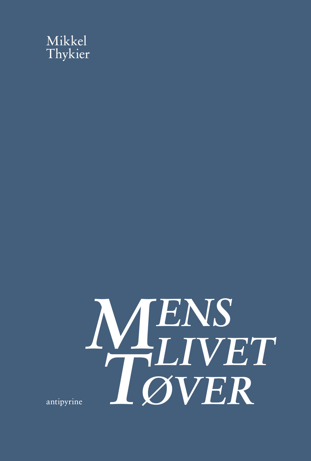 Mikkel Thykier: Mens livet tøver