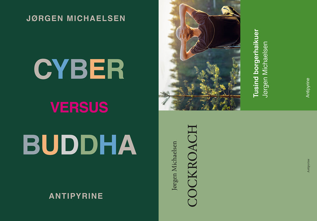 Jørgen Michaelsen: Cockroach / Tusind borgerhaikuer / Cyber versus Buddha