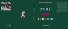 Indlæs billede til gallerivisning Jørgen Michaelsen: Cyber versus Buddha
