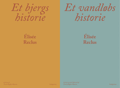 Élisée Reclus: Et bjergs historie & Et vandløbs historie