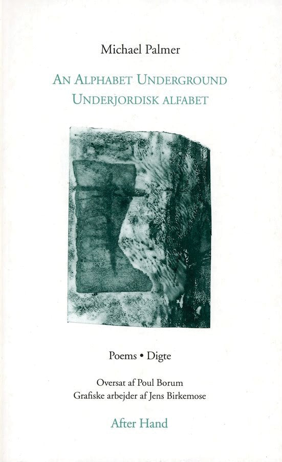 Michael Palmer: Underjordisk alfabet / An Alphabet Underground