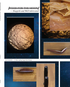 Lea Porsager : /FOOD FOR THE MOON/ — Sluggish and Well-lubricated