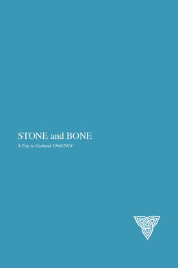 STONE and BONE – A Trip to Gotland 1964/2014