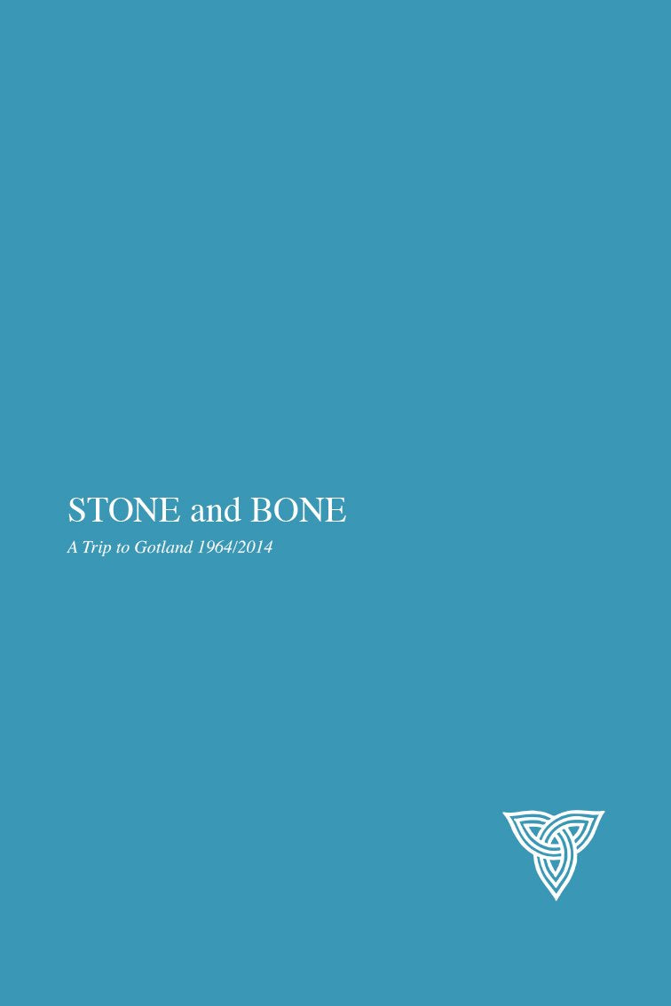 STONE and BONE – A Trip to Gotland 1964/2014