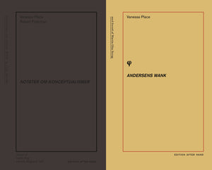Vanessa Place: Andersens Wank  /  Vanessa Place & Robert Fitterman: Notater om konceptualismer