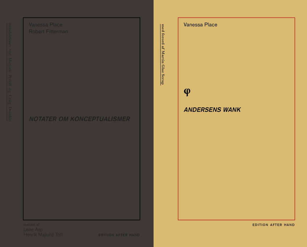 Vanessa Place: Andersens Wank  /  Vanessa Place & Robert Fitterman: Notater om konceptualismer
