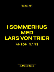 Anton Nans: I SOMMERHUS MED LARS VON TRIER