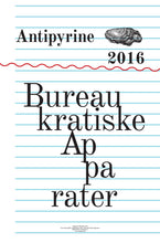 Indlæs billede til gallerivisning Lasse Krog Møller: Bureaukratiske Apparater [Antipyrine årskalender 2016]