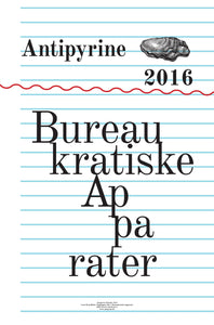 Lasse Krog Møller: Bureaukratiske Apparater [Antipyrine årskalender 2016]