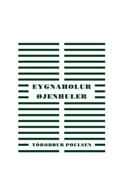 Tóroddur Poulsen: EYGNAHOLUR / ØJENHULER