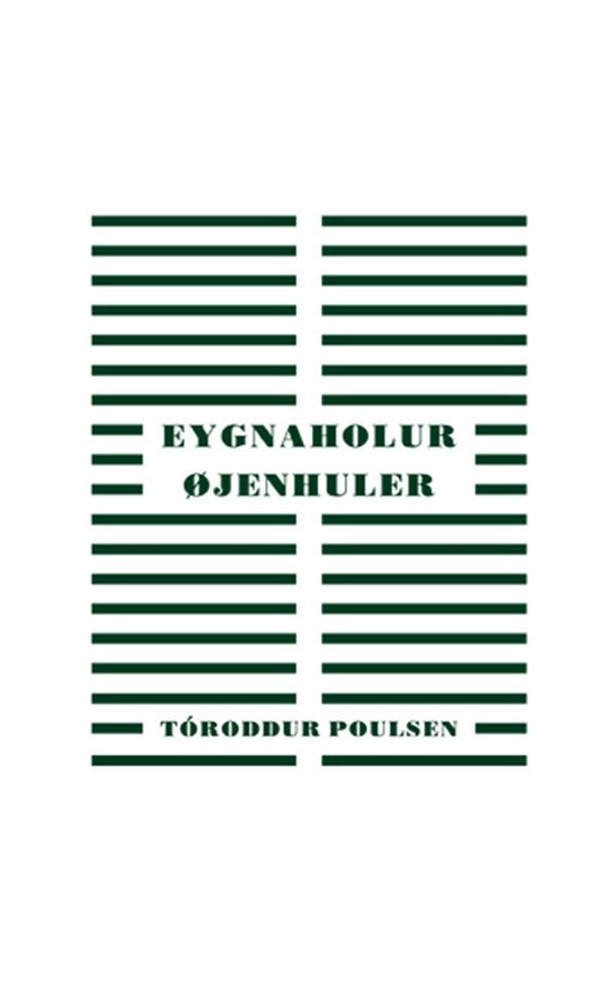 Tóroddur Poulsen: EYGNAHOLUR / ØJENHULER