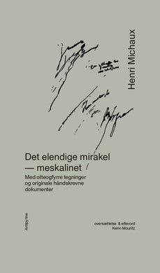 Henri Michaux: Det elendige mirakel – meskalinet