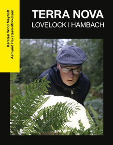 Karsten Wind Meyhoff & Asmund Havsteen-Mikkelsen: Terra Nova, Lovelock i Hambach — planetarisk ekspedition #2