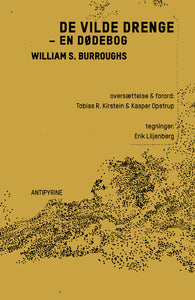 William S. Burroughs: De vilde drenge [tegninger af Erik Liljenberg]