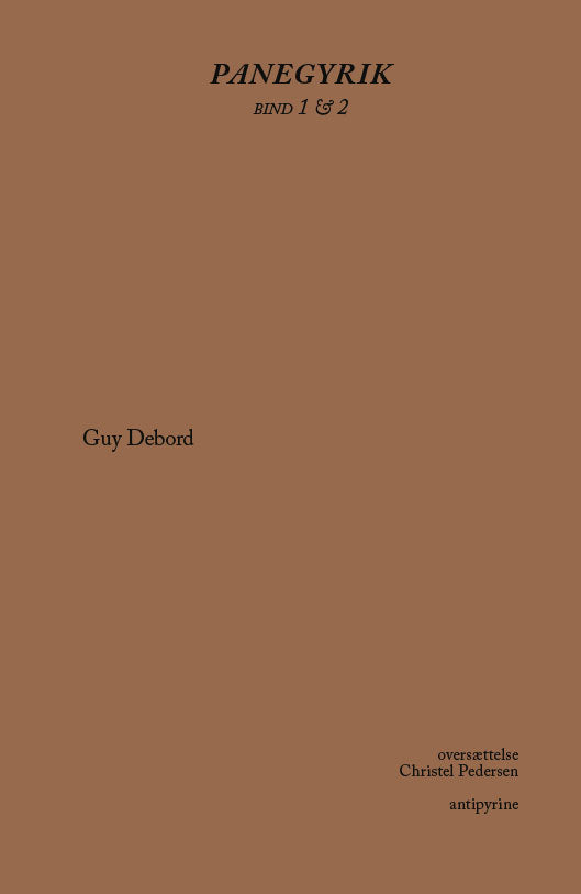 Guy Debord: Panegyrik — bind 1 & 2