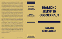 Indlæs billede til gallerivisning Jørgen Michaelsen: Diamond Jellyfish Juggernaut