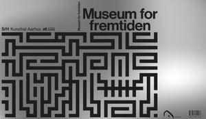 MUSEUM FOR FREMTIDEN