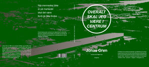 Jonas Gren: Overalt skal jeg være i centrum